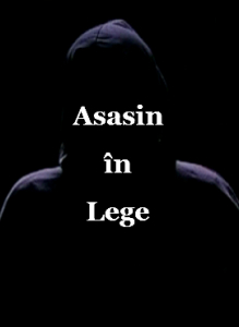 Asasin in Lege investigatie - documentar online subtitrat